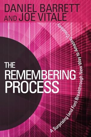 Imagen del vendedor de Remembering Process : A Surprising and Fun Breakthrough New Way to Amazing Creativity a la venta por GreatBookPricesUK