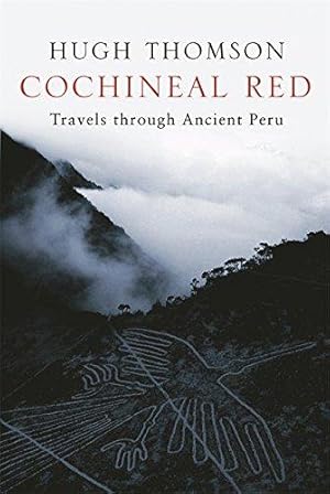 Seller image for Cochineal Red: Travels Through Ancient Peru for sale by WeBuyBooks