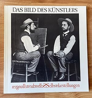 Image du vendeur pour Das Bild des Knstlers. Selbstdarstellungen mis en vente par Ursula Sturm