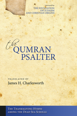 Seller image for The Qumran Psalter: The Thanksgiving Hymns among the Dead Sea Scrolls (Hardback or Cased Book) for sale by BargainBookStores