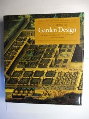 THE HISTORY OF GARDEN DESIGN. The Western Tradition from the Renaissance to the Present Day *.