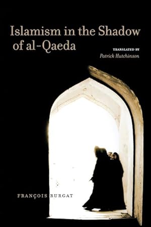 Image du vendeur pour Islamism in the Shadow of Al-Qaeda mis en vente par GreatBookPricesUK