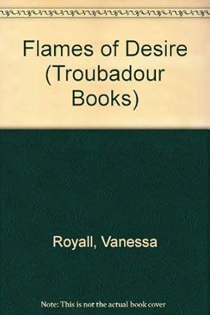 Seller image for Flames of Desire (Troubadour Books) for sale by WeBuyBooks