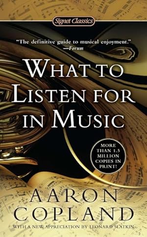 Imagen del vendedor de What to Listen for in Music a la venta por Smartbuy