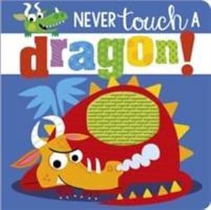 Bild des Verkufers fr Never Touch a Dragon zum Verkauf von Smartbuy