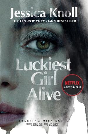 Image du vendeur pour Luckiest Girl Alive : Now a major Netflix film starring Mila Kunis as The Luckiest Girl Alive mis en vente par Smartbuy