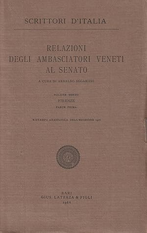 Relazioni degli ambasciatori veneti al Senato. Vol. III - Parte I e II (2 voll.)