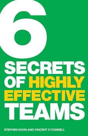 Seller image for 6 Secrets of Highly Effective Teams for sale by WeBuyBooks