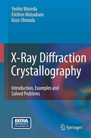 Image du vendeur pour X-Ray Diffraction Crystallography : Introduction, Examples and Solved Problems mis en vente par GreatBookPricesUK