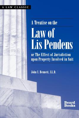 Seller image for A Treatise on the Law of Lis Pendens: Or the Effect of Jurisdiction Upon Property Involved in Suit (Paperback or Softback) for sale by BargainBookStores