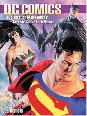 Imagen del vendedor de Dc Comics: A Celebration of the World's Favorite Comic Book Heroes a la venta por WeBuyBooks