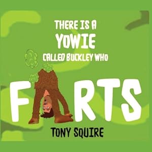 Seller image for There is a Yowie Called Buckley Who FARTS: The Buckley the Yowie Series (Paperback or Softback) for sale by BargainBookStores