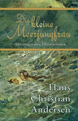 Image du vendeur pour Die kleine Meerjungfrau (Mit originalen Illustrationen) (Paperback or Softback) mis en vente par BargainBookStores