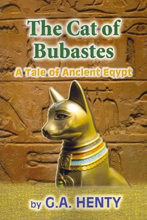 Bild des Verkufers fr Cat of Bubastes : A Tale of Ancient Egypt zum Verkauf von GreatBookPrices