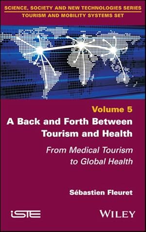 Image du vendeur pour Inbounds-outbounds Between Tourism and Health : From Medical Tourism to Global Health mis en vente par GreatBookPricesUK