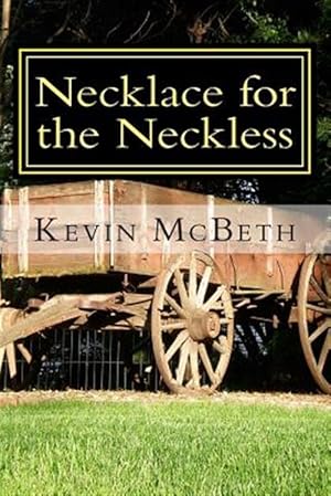 Bild des Verkufers fr Necklace for the Neckless : A Tale of Human Nature zum Verkauf von GreatBookPricesUK