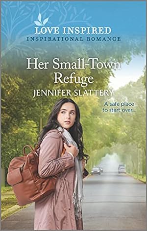 Seller image for Her Small-Town Refuge: An Uplifting Inspirational Romance (Love Inspired) for sale by Reliant Bookstore