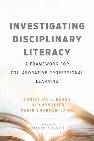 Image du vendeur pour Investigating Disciplinary Literacy: A Framework for Collaborative Professional Learning mis en vente par WeBuyBooks