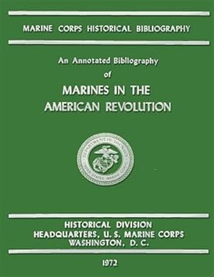 Bild des Verkufers fr Annotated Bibliography of Marines in the American Revolution zum Verkauf von GreatBookPrices