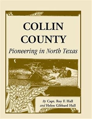 Seller image for Collin County: Pioneering In North Texas for sale by GreatBookPrices