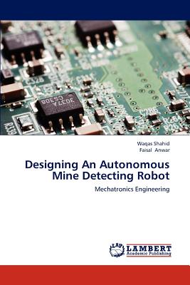 Seller image for Designing an Autonomous Mine Detecting Robot (Paperback or Softback) for sale by BargainBookStores