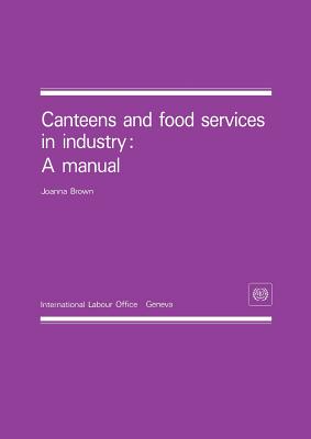 Imagen del vendedor de Canteens and food services in industry: A manual (Paperback or Softback) a la venta por BargainBookStores