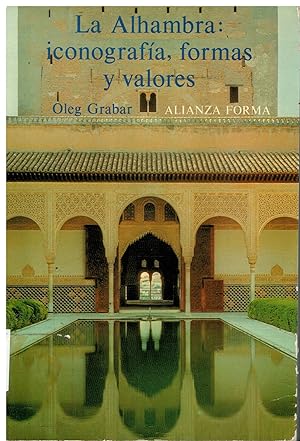 Seller image for LA ALHAMBRA: ICONOGRAFA, FORMAS Y VALORES. 1 ed. espaola. Sellos, signs. y marcas exp. bibioteca. Trad. Jos Luis Lpez Muoz. for sale by angeles sancha libros