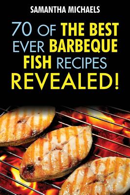 Bild des Verkufers fr Barbecue Recipes: 70 of the Best Ever Barbecue Fish Recipes.Revealed! (Paperback or Softback) zum Verkauf von BargainBookStores