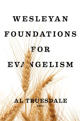 Seller image for Wesleyan Foundations for Evangelism (Paperback or Softback) for sale by BargainBookStores