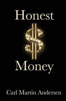 Imagen del vendedor de Honest Money: The Secret Life of Money and Banks (Paperback or Softback) a la venta por BargainBookStores