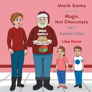 Seller image for Uncle Santa and The Magic Hot Chocolate: Pancake Friday (Paperback or Softback) for sale by BargainBookStores