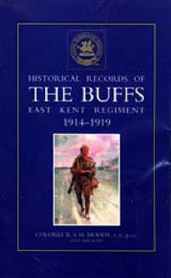 Seller image for HISTORICAL RECORDS OF THE BUFFS (East Kent Regiment) 3rd Foot 1914-1919 (Paperback or Softback) for sale by BargainBookStores