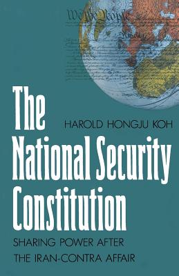 Bild des Verkufers fr The National Security Constitution: Sharing Power After the Iran-Contra Affair (Paperback or Softback) zum Verkauf von BargainBookStores