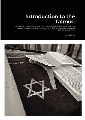 Seller image for Introduction to the Talmud: Historical and Literary Introduction, Legal Hermeneutics of the Talmud, Talmudical Terminology and Methodology, Outlin (Paperback or Softback) for sale by BargainBookStores