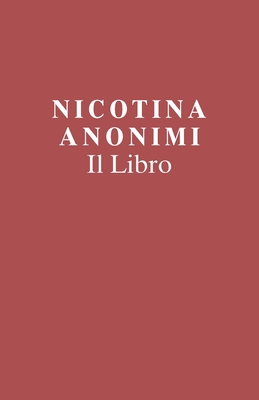 Bild des Verkufers fr Nicotina Anonimi Il Libro (Italian Edition) (Paperback or Softback) zum Verkauf von BargainBookStores