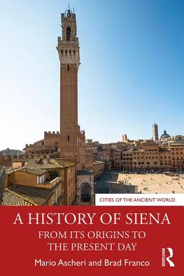 Bild des Verkufers fr A History of Siena: From Its Origins to the Present Day (Paperback or Softback) zum Verkauf von BargainBookStores