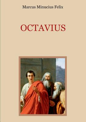 Seller image for Octavius - Eine christliche Apologie aus dem 2. Jahrhundert (Paperback or Softback) for sale by BargainBookStores
