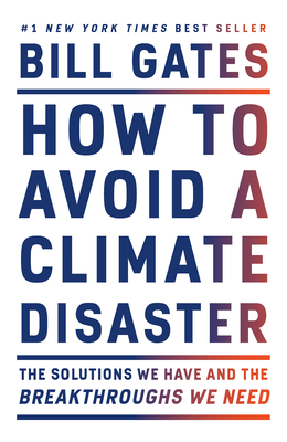 Bild des Verkufers fr How to Avoid a Climate Disaster: The Solutions We Have and the Breakthroughs We Need (Paperback or Softback) zum Verkauf von BargainBookStores