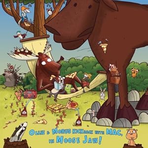Seller image for Ollie & Morus Kickback with MAC, In Moose Jaw!: Cold-a-da Is Loony for MAC & Morus Moose! (Paperback or Softback) for sale by BargainBookStores