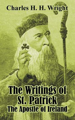 Seller image for The Writings of St. Patrick: The Apostle of Ireland (Paperback or Softback) for sale by BargainBookStores