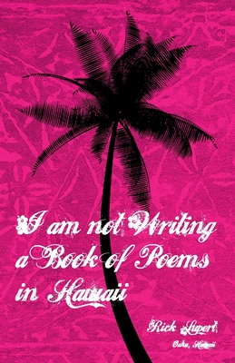 Seller image for I Am Not Writing a Book of Poems in Hawaii (Paperback or Softback) for sale by BargainBookStores