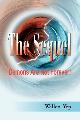 Image du vendeur pour The Sequel: Demons Are Not Forever! (Paperback or Softback) mis en vente par BargainBookStores