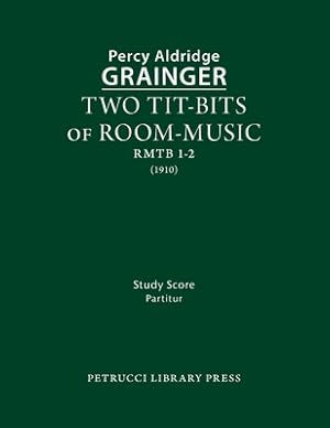 Seller image for Two Tit-Bits of Room-Music: Study score (Paperback or Softback) for sale by BargainBookStores