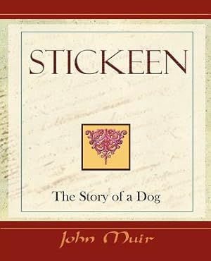 Image du vendeur pour Stickeen - The Story of a Dog (1909) (Paperback or Softback) mis en vente par BargainBookStores