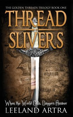 Seller image for Thread Slivers: Golden Threads Trilogy Book One (Paperback or Softback) for sale by BargainBookStores