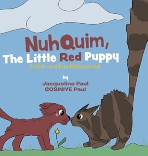 Seller image for Nuhquim, The Little Red Puppy: A Star and Bumblebee Book (Hardback or Cased Book) for sale by BargainBookStores