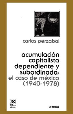 Imagen del vendedor de Acumulacion Capitalista Dependiente y Subordinada (Paperback or Softback) a la venta por BargainBookStores