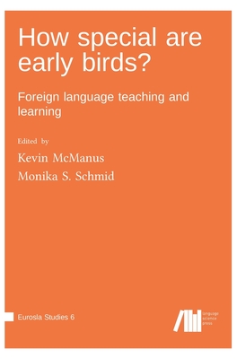 Image du vendeur pour How special are early birds? Foreign language teaching and learning (Hardback or Cased Book) mis en vente par BargainBookStores