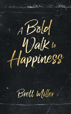 Seller image for A Bold Walk to Happiness (Paperback or Softback) for sale by BargainBookStores