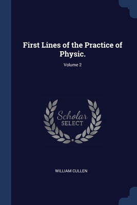 Seller image for First Lines of the Practice of Physic.; Volume 2 (Paperback or Softback) for sale by BargainBookStores